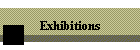 Exhibitions